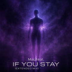 Maureal.-If You Stay (Extended Mix)