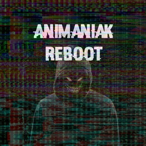Animaniak - Reboot
