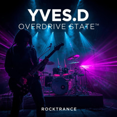 Yves.D - Overdrive State (Rocktrance)