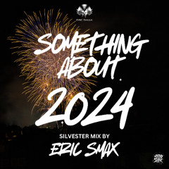 Something About 2024 (Silvester Mix)