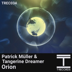 Patrick Müller & Tangerine Dreamer - Orion (Original Mix)