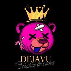 Dejavu I Noches de cuna