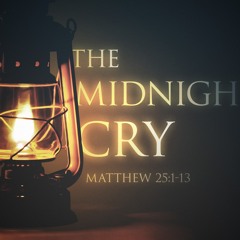 SOTV Sunday Message 11/12/23 - "The Midnight Cry" - Matthew 25:1-13