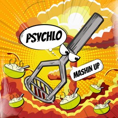 Psychlo - Mashin Up [FREE DOWNLOAD]