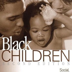 kindle👌 Black Children: Social, Educational, and Parental Environments 2nd Edition