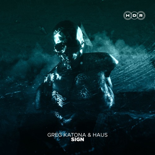 Greg Katona, HAUS - Sign