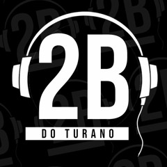 AQUECIMENTO DO BYANO DJ ((( DJ 2B DO TURANO 2020 ))) EDIT