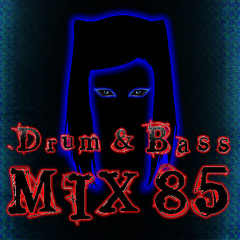 Drum & Bass Mix 85