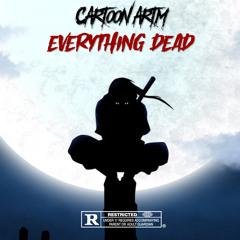 Cartoon ARTM - EVERYTHING D34D 🪦🥀