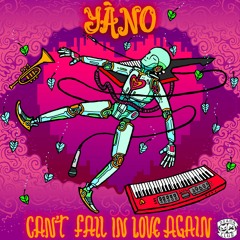 Yàno - Can't Fall In Love Again
