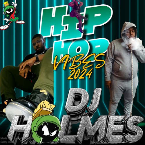 HipHop Vibes 2024 - DJHolmesNyc