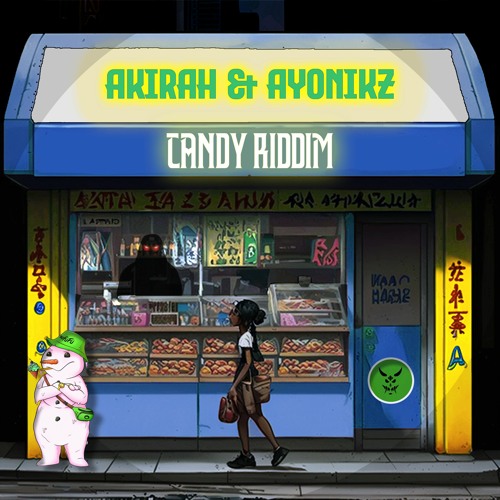 AKIRAH & AYONIKZ - CANDY RIDDIM