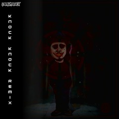 Chibs - Knock Knock (DarkMageX Remix)