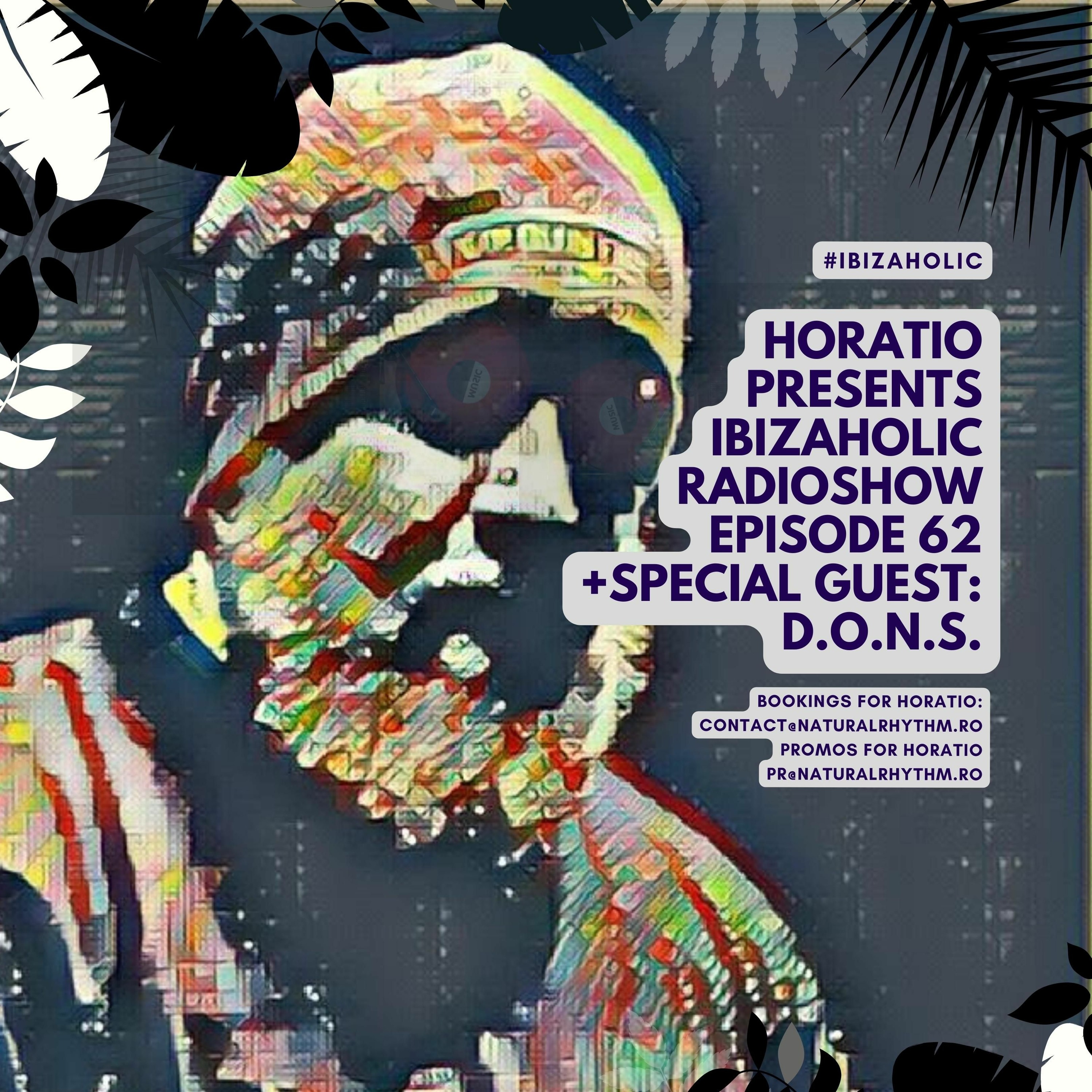 Horatio Presents IbizaHolic Episode 62 + Special Guest D.O.N.S. episode artwork