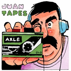 JUAN TAPES 040 - AXLE