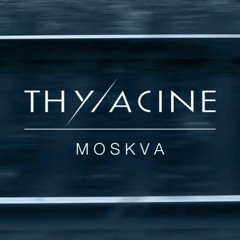 THYLACINE - Moskva