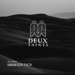 DEUX SAINTS MIAMI EDIT & MASHUP PACK (Ft. Ye, Sebastian Ingrosso, Meduza, Fisher, Tiësto & more)