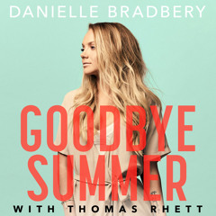 Danielle Bradbery, Thomas Rhett - Goodbye Summer
