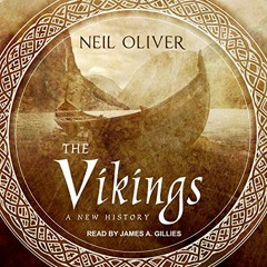 [Read] [EBOOK EPUB KINDLE PDF] The Vikings: A New History by  Neil Oliver,James A. Gi