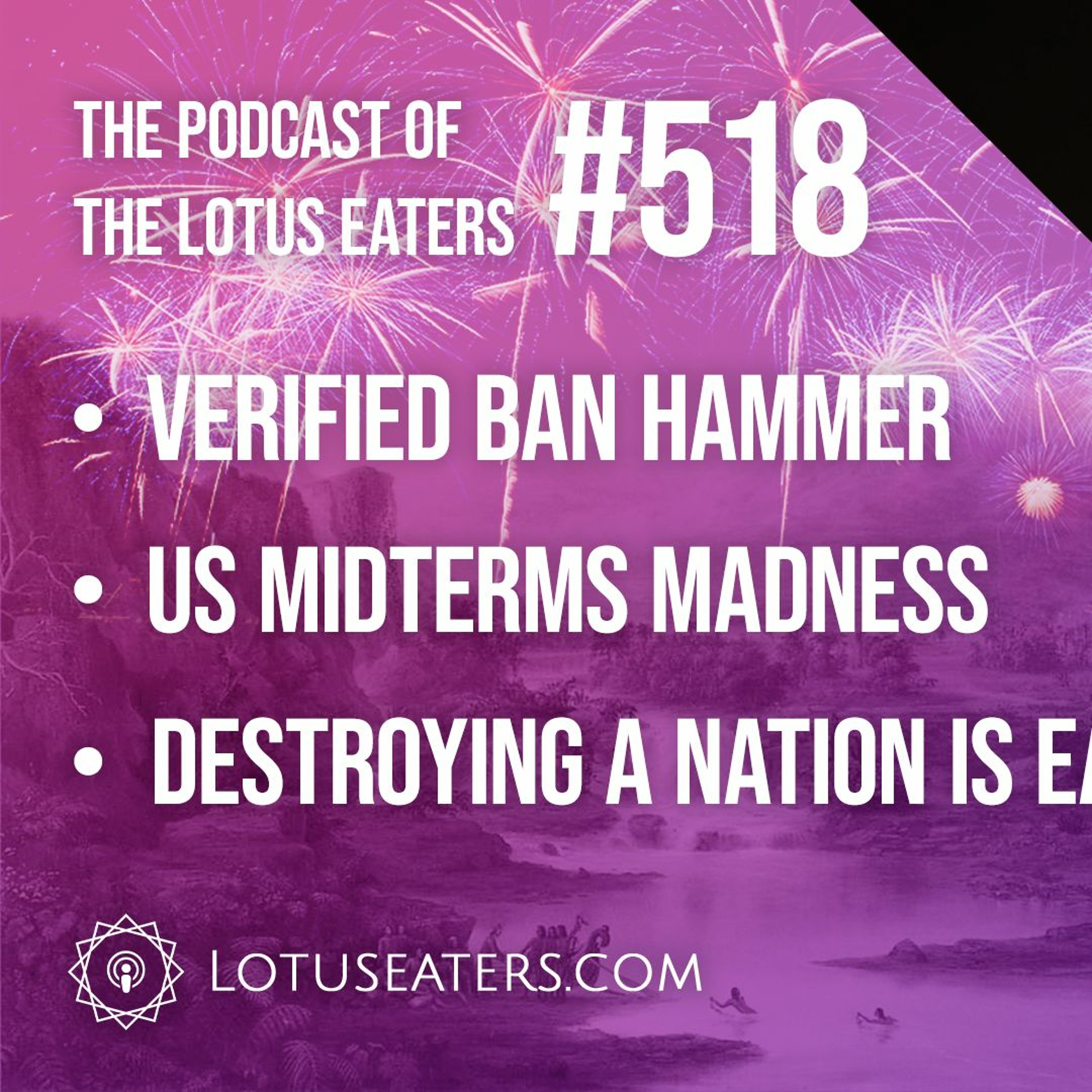 The Podcast of the Lotus Eaters #518