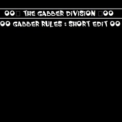 THE GABBER DIVISION - Gabber Rules ( Short Edit )