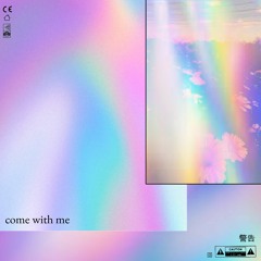 come with me (out now on all platforms)