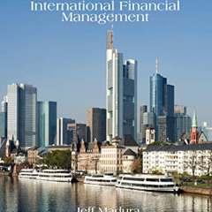 FREE EPUB 💝 International Financial Management by  Jeff Madura EBOOK EPUB KINDLE PDF