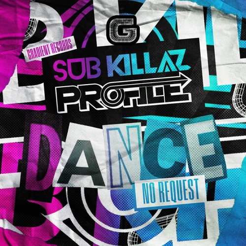 SUB KILLAZ X PROFILE - NO REQUEST (CLIP)(OUT NOW)