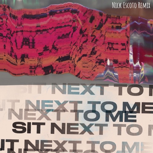 Foster the People - Sit Next To Me (Nick Escoto Remix)