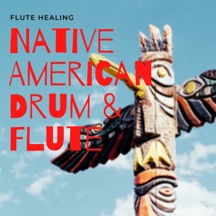 Native American Drum & Flute