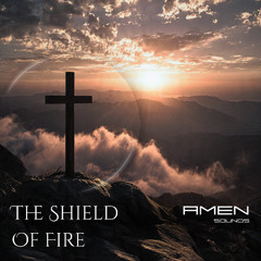 THE SHIELD OF FIRE