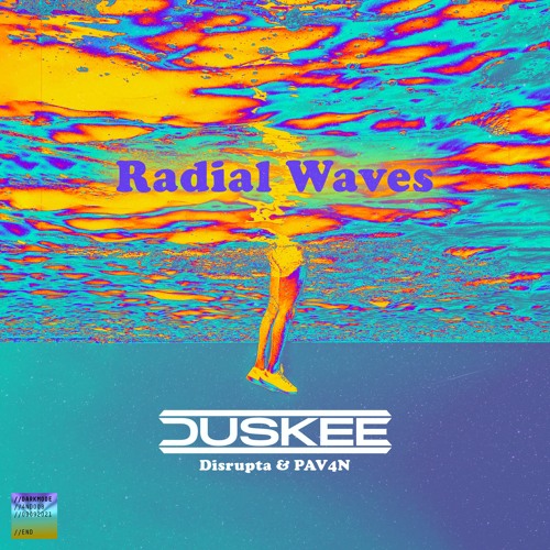 Duskee x Disrupta x PAV4N - Radial Waves