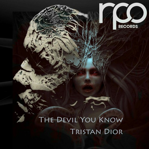 Tristan Dior - The Devil You Dont (Original Mix) [RPO Records]