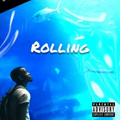 Rolling (feat. Loomytunezzz x SJ The Philosopher)