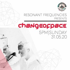 Resonant Frequencies • LIVE With Change Of Pace - 31.05.20