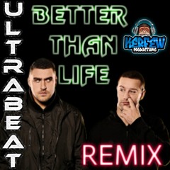 Ultrabeat - Better Than Life KERFEW Remix