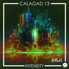 TL PREMIERE : Calagad 13 - Intensity (Tension Remix) [Slap It Records]