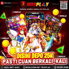 DAFTAR BOSPLAY AGEN SLOT GACOR | PRAGMATIC PLAY DISINI DP {25K} PASTI CUAN BERKALI-KALI