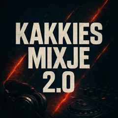 Kakkies mixje 2.0 (raw/uptempo)
