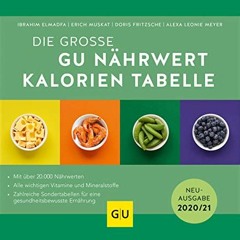 READING ONLINE BOOK Nährwert-Kalorien-Tabelle. Die große GU: Neuausgabe 2020/21 (GU Tabellenwerk G