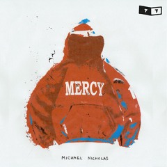 MERCY by Michael Nicholas