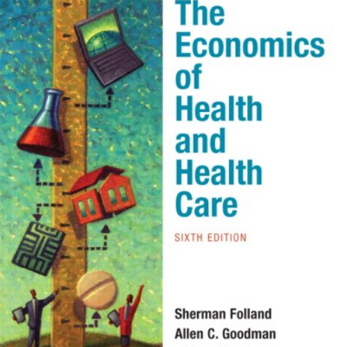 free KINDLE 🖊️ The Economics of Health and Health Care (6th Edition) by  Sherman Fol