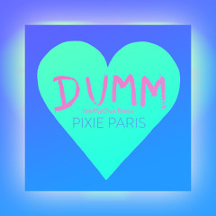 Pixie Paris - Dumm (One Man Duo Remix)