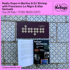 Radio Dopo in Berlino & DJ Shrimp - Francesco Lo Nigro & Alex Samuels - 24 Feb 2026