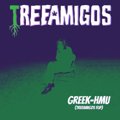 Greek-HMU (TreeAmigos Flip)