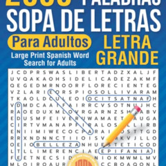 [Read] PDF 🖋️ Letra Grande 2000+ Palabras Sopa de Letras Para Adultos: Large Print S