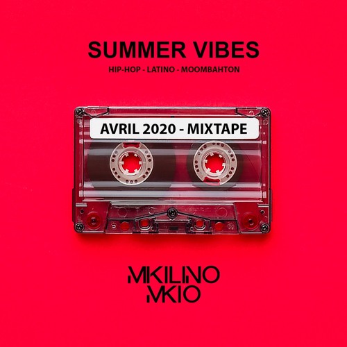 SUMMER VIBES - Avril 2020 (Hip-Hop - Latino - Moombahton)