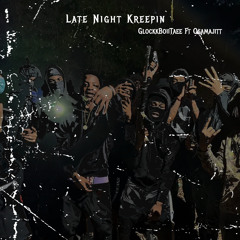Late Night Kreepin Ft. OsamaJitt
