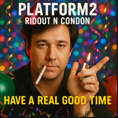 Have A Real Good Time UNSIGNED