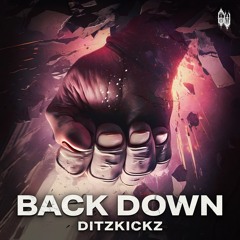 DitzKickz - BACK DOWN